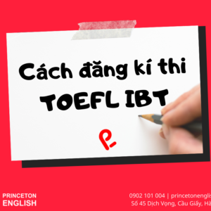 Cách đăng ký thi TOEFL IBT